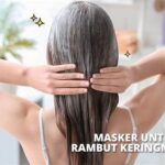 Masker Rambut Buatan Sendiri Untuk Rambut Rusak